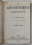 M. J. STUART MILL - LE GOUVERNEMENT REPRESENTATIF , 1862