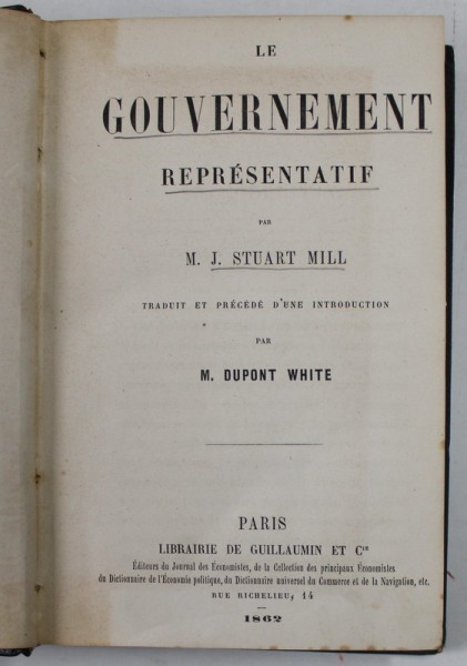 M. J. STUART MILL - LE GOUVERNEMENT REPRESENTATIF , 1862