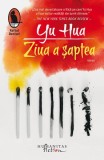 Ziua a saptea roman Yu Hua coperta paperback brosata Humanitas Fiction