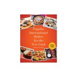 Popular International Dishes for the New Cook