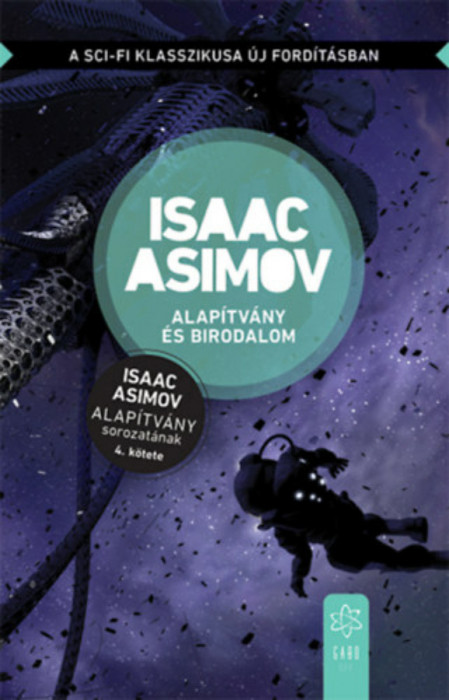 Alap&iacute;tv&aacute;ny &eacute;s Birodalom - Az Alap&iacute;tv&aacute;ny sorozat 4. k&ouml;tete - Isaac Asimov