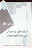 O TEORIE SEMIOTICA A INTERPRETARII MUZICALE-DINU CIOCAN-351269