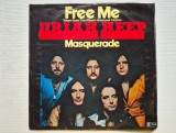 Vinil Single 7" Uriah Heep - Free Me / Masquerade (1977) Bronze Records, Germania, Classic Rock, Hard Rock, Stare Bună