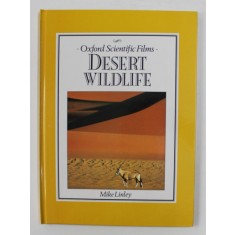 DESERT WIDLIFE by MIKE LINLEY - OXFORD SCIENTIFIC FILMS , 1989