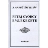 A naps&uuml;t&ouml;tte s&aacute;v -Petri Gy&ouml;rgy eml&eacute;kezete- - Lakatos Andr&aacute;s