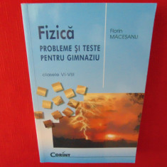 Fizica. Probleme si teste pentru gimnaziu clasele VI-VIII -Florin Macesanu