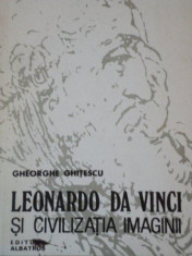 LEONARDO DA VINCI SI CIVILIZATIA IMAGINII de GHEORGHE GHITESCU 1986 foto