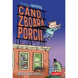 Cumpara ieftin Batpig 1, Cand zboara porcii, Rob Harrell, ART