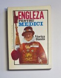 Engleza pentru medici &ndash; Aut. Viorica Dănilă, Ed. a II-a, Editura Medicală, 1993