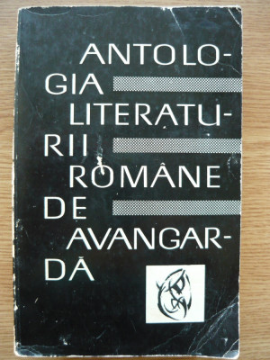 SASA PANA - ANTOLOGIA LITERATURII ROMANE DE AVANGARDA - 1969 foto