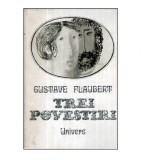 Gustave Flaubert - Trei povestiri - 121708