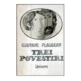 Gustave Flaubert - Trei povestiri - 121708