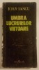 Ioan Iancu - Umbra lucrurilor viitoare