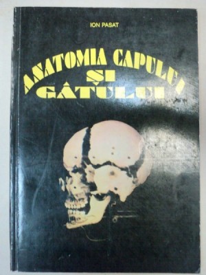 Anatomia capului si gatului - Ion Pasat foto