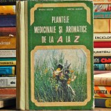 Plantele Medicinale și Aromatice de la A la Z, Ovidiu Bojor. Ghid Terapia cu Plante. Remedii Naturiste, terapeutice: Ceaiuri, Tincturi, Siropuri, Ulei