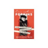 Dear Miss Perkins: A Story of Frances Perkinss Efforts to Aid Refugees from Nazi Germany