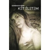 K&eacute;t &eacute;letem - Szabados R&eacute;ka