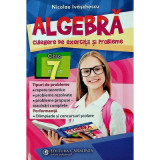 Algebra, clasa a 7-a Culegere de exercitii si probleme - Nicolae Ivaschescu