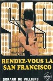 Rendez-Vous la San Francisco - Gerard de Villiers