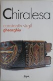 Chiralesa &ndash; Constantin Virgil Gheorghiu