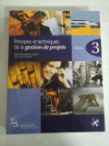 Principes et techniques de la gestion de projets (CD) - Bernard Andre GENEST * Tho Hau NGUYEN&nbsp;