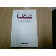 FRAGMENTARIUM-MIRCEA ELIADE