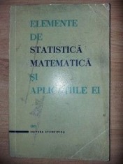 Elemente de statistica matematica si aplicatiile ei- I. Marinescu, C. Moineagu