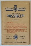 BUCURESTI SI IMPREJURIMILE , PLANUL UNIREA , EDITIA XIII , 1941, VEZI DESCRIEREA !