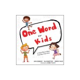 One Word for Kids: A Great Way to Have Your Best Year Ever