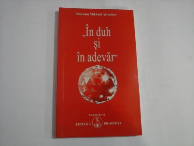 In duh si in adevar - Omraam Mikhael AIVANHOV foto