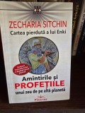 Cartea pierduta a lui Enki. Amintirile si Profetiile unui zeu de pe alta planeta - Zecharia Sitchin