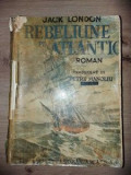 Rebeliune pe atlantic- Jack London