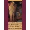 P&aacute;rkapcsolat, szexualit&aacute;s, pszichoanal&iacute;zis - Luk&aacute;cs D&eacute;nes