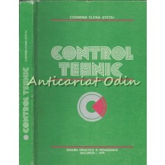 Control Tehnic - Cosmina Elena Stetiu - Tiraj: 9230 Exemplare