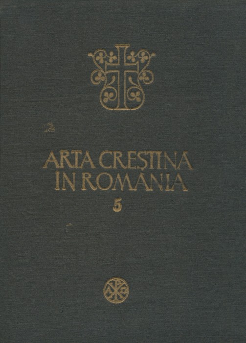 &quot;Arta Crestina in Romania&quot; volumul 5 - 1989