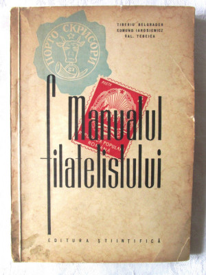 &amp;quot;MANUALUL FILATELISTULUI&amp;quot; - T. Belgrader, E. Iarosiewicz, Val Tibeica, 1959 foto