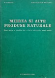 Cumpara ieftin Mierea si alte produse naturale. Experienta si studiul de o viata intreaga ale unui medic - 1987 - D.C. Jarvis ($O146)