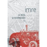 &Oacute;kontri - A r&ouml;g gyermekei III. - Oravecz Imre
