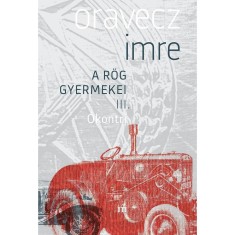 &Oacute;kontri - A r&ouml;g gyermekei III. - Oravecz Imre