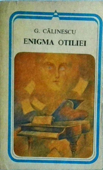 George Calinescu - Enigma Otiliei (1984)
