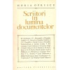 Horia Oprescu - Scriitori in lumina documentelor - 136019