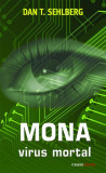 Mona. Virus mortal - Paperback brosat - Dan T. Sehlberg - RAO