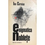 Ion Caraion - Enigmatica noblete (Editia: 1974)
