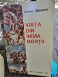 Viata din inima mortii - Olivier Clement