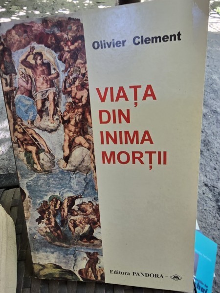 Viata din inima mortii - Olivier Clement