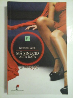 MA SINUCID ALTA DATA (roman) - Kerstin GIER foto