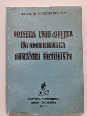 Odiseea unui ofiter in securitatea Romaniei ceausiste foto