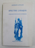 SPECTRE LYRIQUE - ANTHOLOGIE DE POESIE ROUMAINE CONTEMPORAINE par GEORGE ASTALOS , 1999