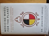 Medicine wheel for the planet Jennifer grenz