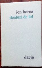 ION HOREA - DEALURI DE LUT (VERSURI, 1990) [dedicatie/autograf pt DUMITRU MICU] foto